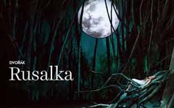 Rusalka - Chicago Lyric Opera